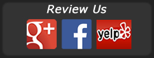 Review us on Google+, facebook and Yelp